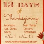 13 Days Of Thanksgiving – Recipes, Crafts & More