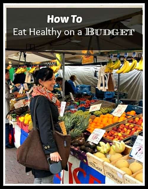 How To Eat Healthy On A Budget Tips & Tricks To Save
