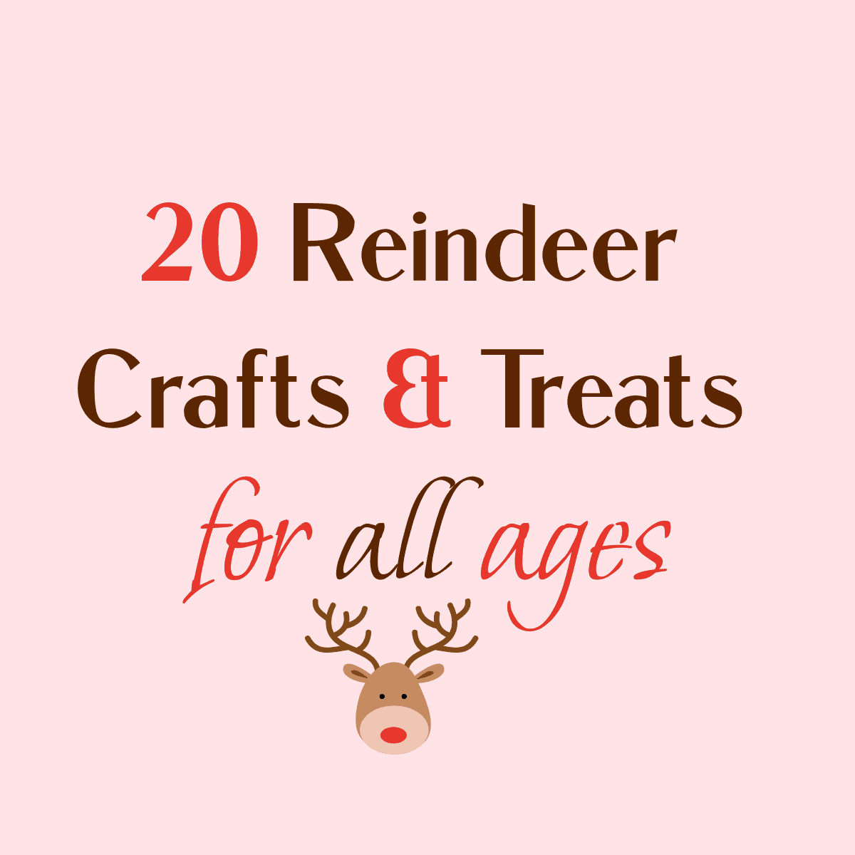 20 Reindeer Crafts And Treats