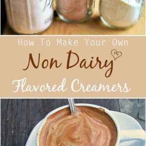 DIY Non Dairy Flavored Coffee Creamers