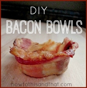 How To Make Your Own Homemade Bacon Bowls 