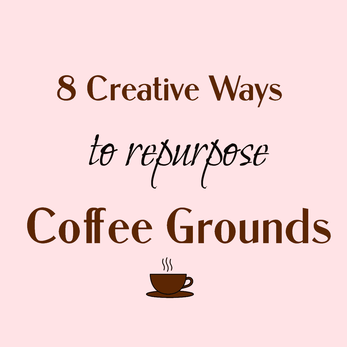 how to repurpose coffee grounds.
