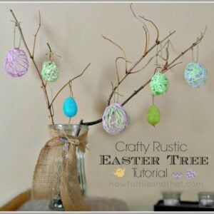 How To Make A Rustic Easter Egg Tree    1