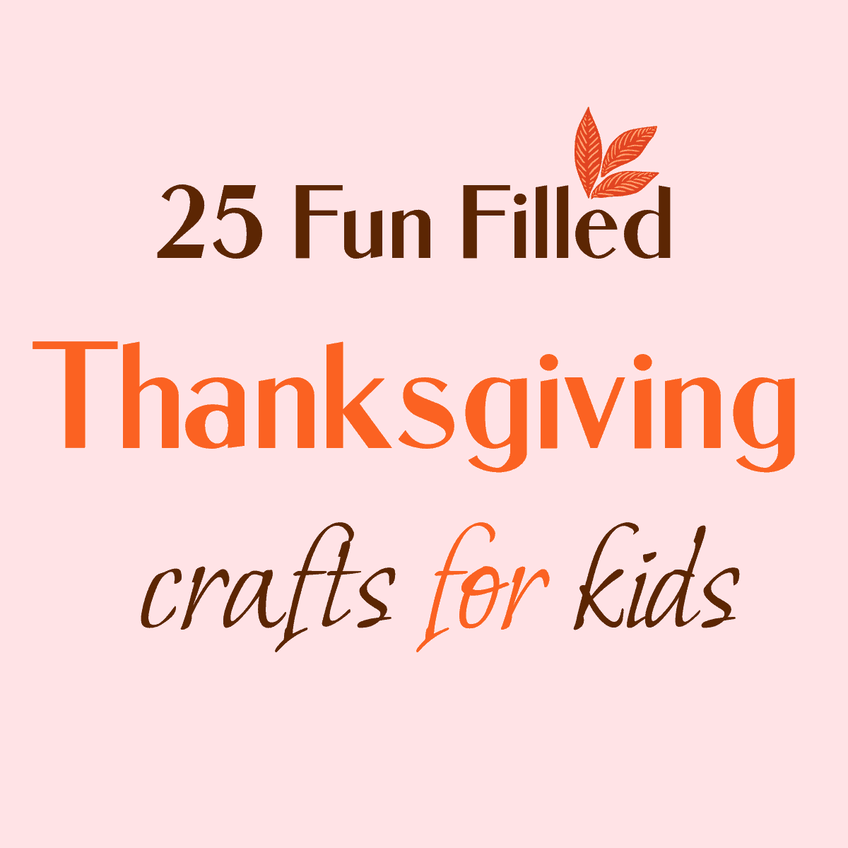 25 Fun Filled Thanksgiving Crafts For Kids 2015