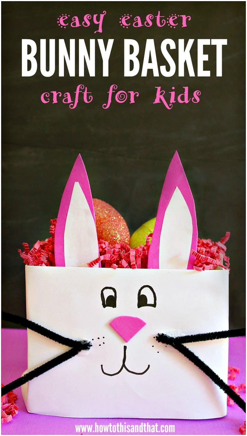 Easy Easter Bunny Basket Craft- DIY Kids