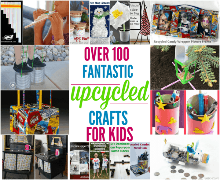 Upcycled Kids Crafts- Over 100 Fun & Creative Ideas