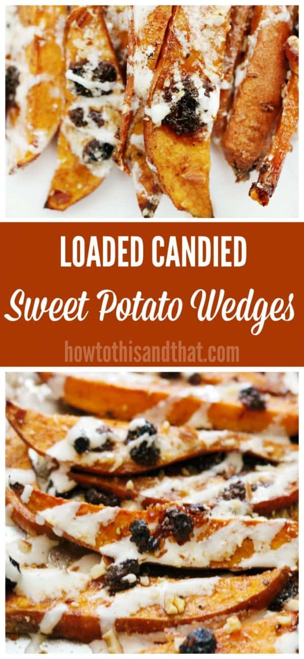Loaded Candied Sweet Potato Wedges Yummy Snack or Side Dish!