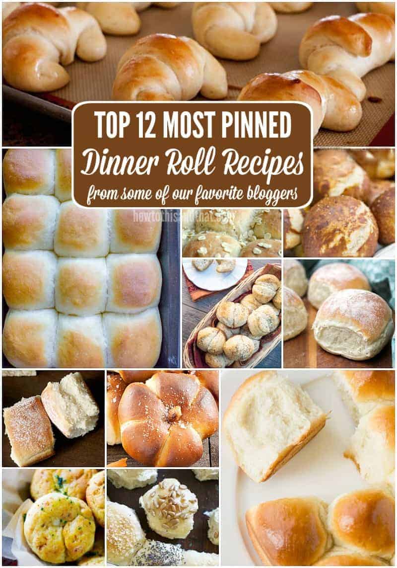 Dinner Roll Recipes- Top 12 Highly Pinned Buttery Goodness