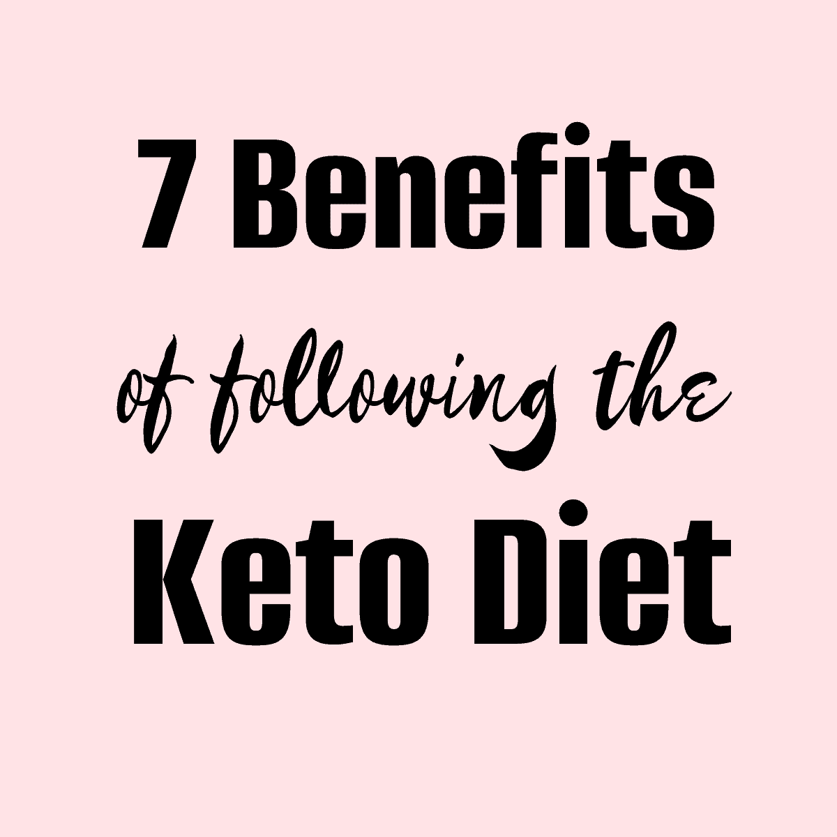 7 Benefits of the Ketogenic Diet