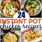 24 Easy Instant Pot Chicken Recipes