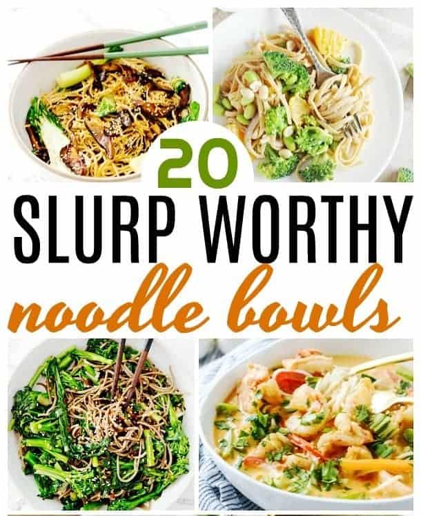 20 Slurp Worthy Noodle Bowls