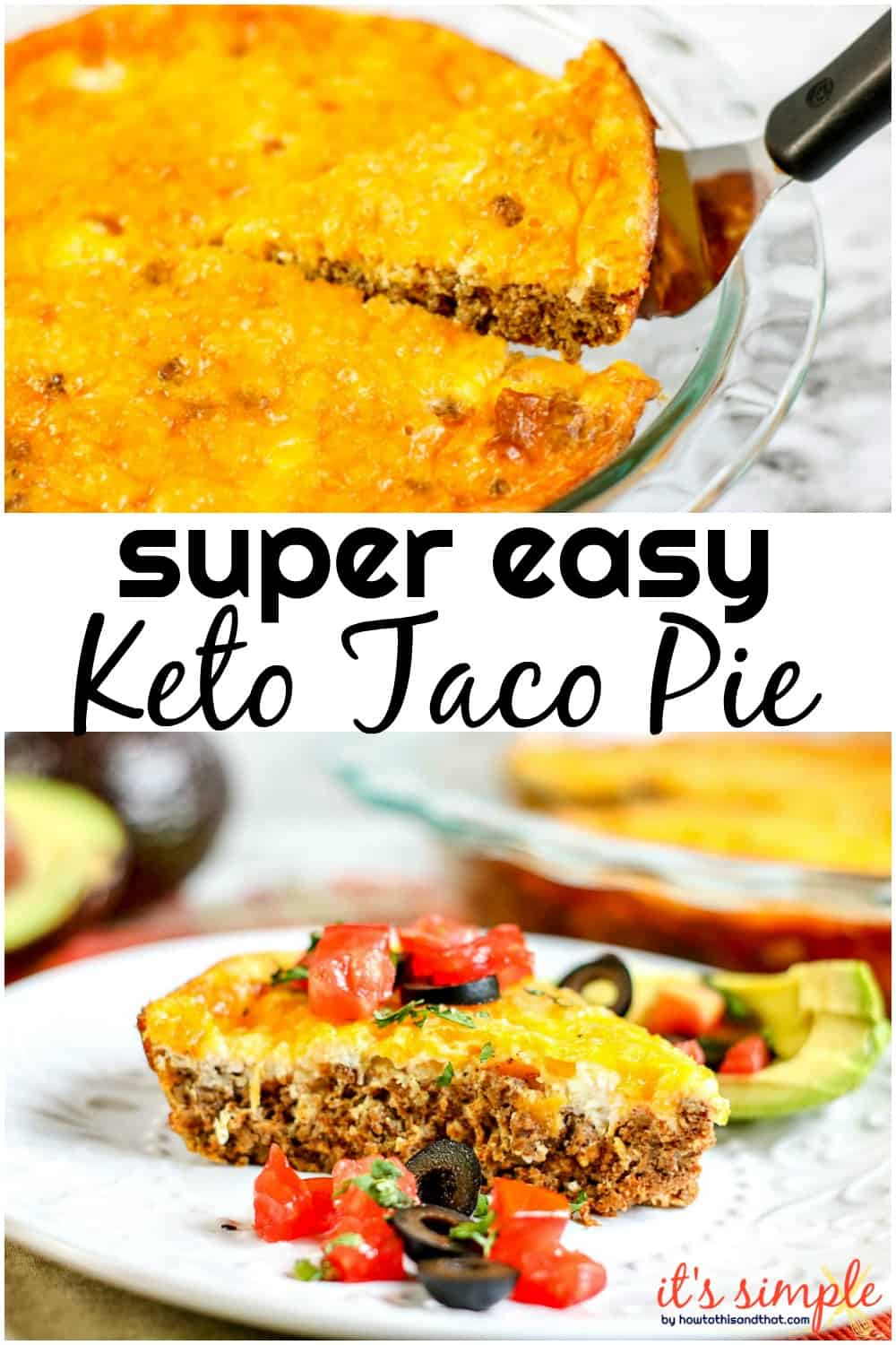 Keto Taco Pie- ONLY 2 CARBS per srv- EASY Kid Friendly