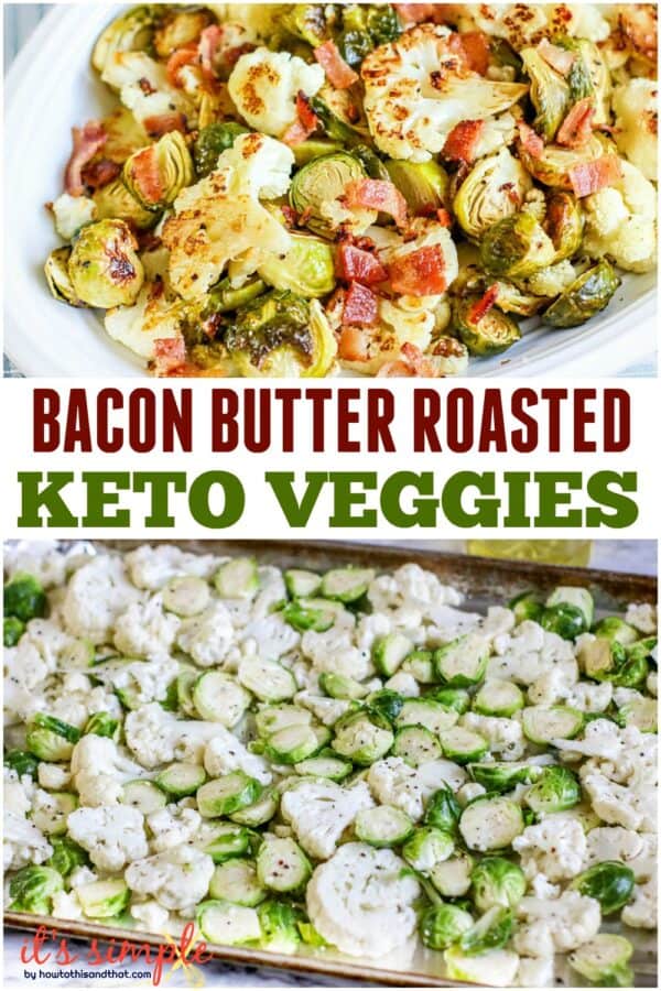 Roasted Cauliflower & Brussel Sprouts in KETO Bacon Butter