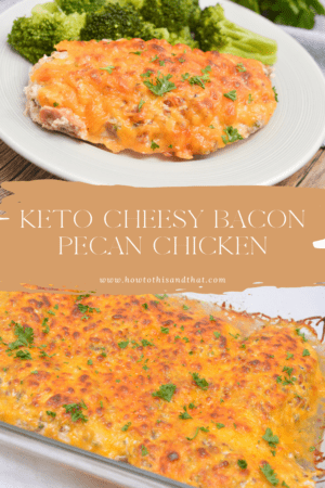 Keto Cheesy Bacon Pecan Chicken