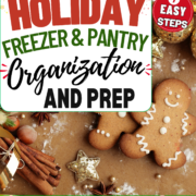 Holiday Freezer & Pantry Organization and Prep
