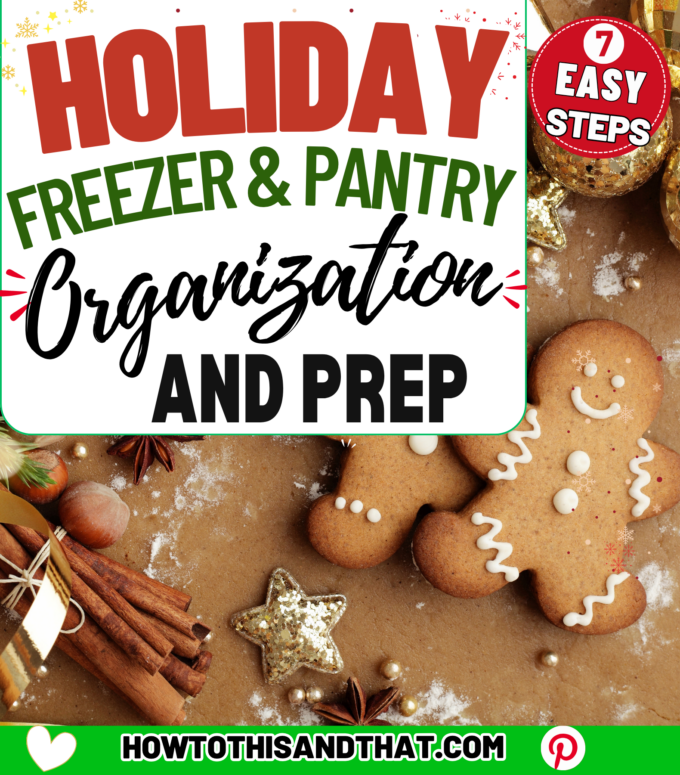 Holiday Freezer & Pantry Organization and Prep